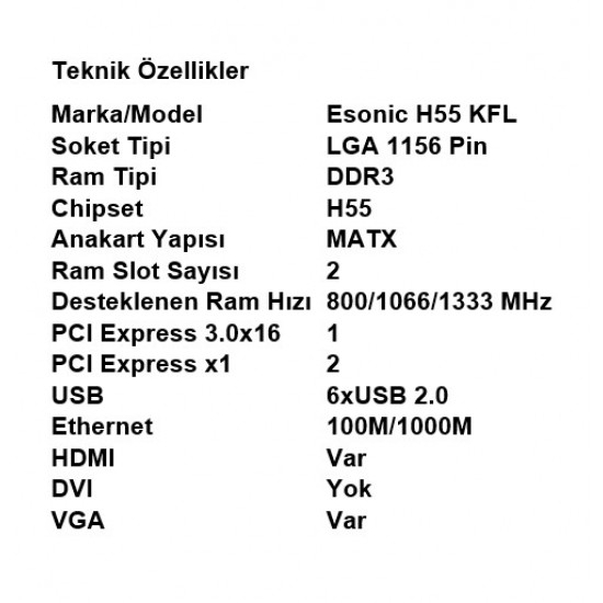 Esonic H55KEL LGA 1156 Pin 2x DDR3 1333 Mhz 4xUSB 2.0 Kutulu Anakart